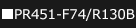 PR451/F74/R130B